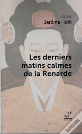 Les Derniers Matins Calmes De La Renarde