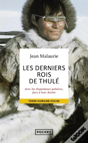Capa do artigo Les Derniers Rois De Thulé : Avec Les Esquimaux Polaires, Face À Leur Destin