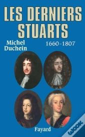 Les Derniers Stuarts ; 1660-1807