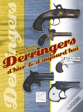 Les Derringers D'Hier Et D'Aujourdhui