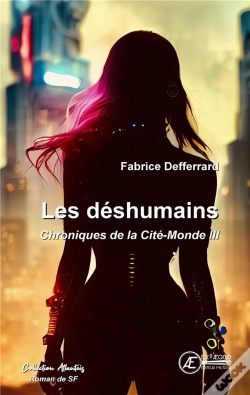 Capa do artigo Les Deshumains : Chroniques De La Cite-Monde Iii