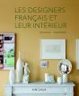 Les Designers Francais Et Leur Interieur - Preview