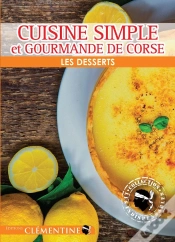 Capa do artigo Les Desserts ; Cuisine Simple Et Gourmande De Corse