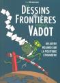 Les Dessins Sans Frontieres De Nicolas Vadot - Preview
