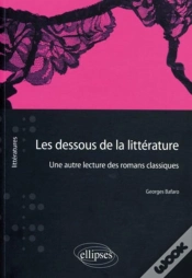 Capa do artigo Les Dessous De La Littérature ; Une Autre Lecture Des Romans Classiques