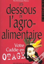 Les Dessous De L'Agroalimentaire