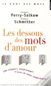 Les Dessous Des Mots D'Amour ; 100 Énigmes, Anagrammes Et Jeux De Mots Surprenants