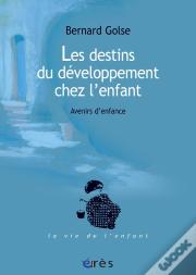 Les Destins Du Développement Chez L'Enfant