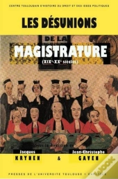 Les Désunions De La Magistrature (Xixe-Xxe Siècle)