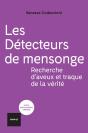 Les Détecteurs De Mensonge : Recherche D'Aveux Et Traque De La Vérité - Preview