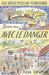 Les Detectives Du Yorkshire - Tome 5 Rendez-Vous Avec Le Danger - Volume 05
