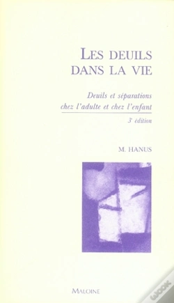 Capa do artigo Les Deuils Dans La Vie ; Deuils Et Séparations Chez L'Adulte Et Chez L'Enfant (3e Édition)