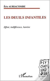 Les Deuils Infantiles ; Effroi ; Indifference ; Hantise