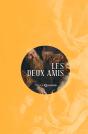 Les Deux Amis - Preview