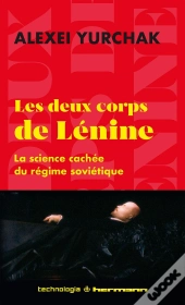 Les Deux Corps De Lénine : La Science Cachée Du Régime Soviétique