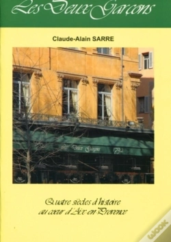 Capa do artigo Les Deux Garçons : Quatre Siècles D'Histoire Au Coeur D'Aix-En Provence.