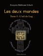 Les Deux Mondes T.1 ; L'Oeil De Lug - Preview