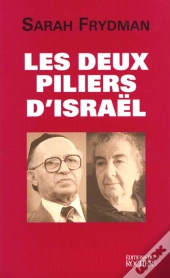 Les Deux Piliers D'Israel - Golda Meir Et Menahem Begin