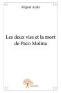 Les Deux Vies Et La Mort De Paco Molina - Preview
