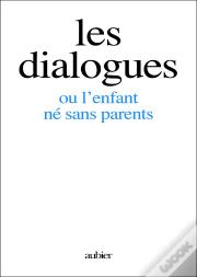 Les Dialogues Ou L'Enfant Ne Sans Parent