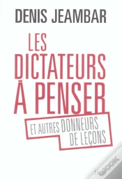Capa do artigo Les Dictateurs À Penser Et Autres Donneurs De Leçons