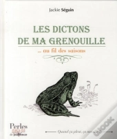 Les Dictons De Ma Grenouille