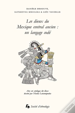 Capa do artigo Les Dieux Du Mexique Central Ancien : Un Langage Codé