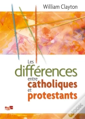 Capa do artigo Les Diferences Entre Catholiques Et Protestants
