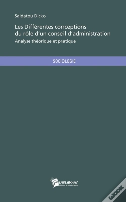 Capa do artigo Les Différentes Conceptions Du Rôle D'Un Conseil D'Administration ; Analyse Théorique Et Pratique