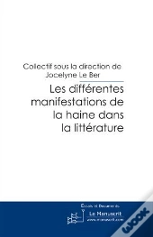 Les Différentes Manifestations De La Haine Dans La Littérature