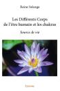 Les Différents Corps De L'Être Humain Et Les Chakras : Source De Vie - Preview