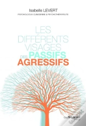 Les Differents Visages Des Passifs-Agressifs