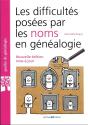 Les Difficultés Posées Par Les Noms En Généalogie (2e Édition) - Preview