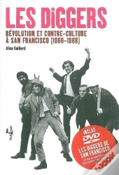 Les Diggers : Révolution Et Contre-Culture À San Francisco (1966-1968)