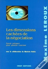Les Dimensions Cachées De La Négociation ; Savoir Préparer Pour Pouvoir Conclure