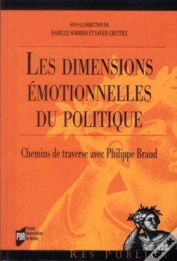 Capa do artigo Les Dimensions Émotionnelles Du Politique ; Chemins De Traverse Avec Philippe Braud