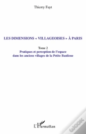 Capa do artigo Les Dimensions Villageoises À Paris Tome 2 ; Pratiques Et Perception De L