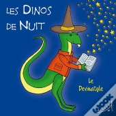 Les Dinos De Nuit T.5 ; Le Devinatyle
