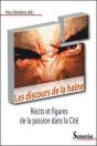 Les Discours De La Haine ; Récits Et Figures De La Passion Dans La Cité - Preview