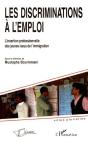 Les Discriminations A L'Emploi ; L'Insertion Professionnelle Des Jeunes Issus De L'Immigration - Preview