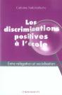 Les Discriminations Positives À L'École ; Entre Relégation Et Socialisation - Preview