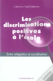 Les Discriminations Positives À L'École ; Entre Relégation Et Socialisation