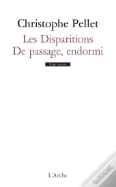 Les Disparitions ; De Passage, Endormi