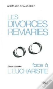 Les Divorces Remaries Face A L'Eucharistie