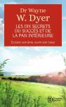 Les Dix Secrets Du Succes Et De La Paix Interieure