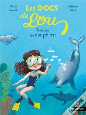 Les Docs De Lou : Tout Sur Les Dauphins !