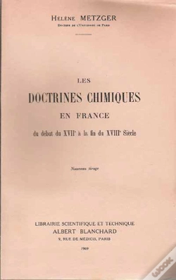 Capa do artigo Les Doctrines Chimiques En France ; Du Début Du Xvii À La Fin Du Xviii Siècle