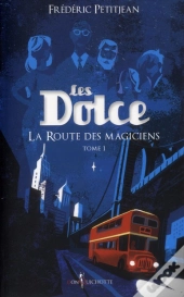 Les Dolce T.1 ; La Route Des Magiciens