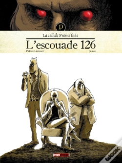 Capa do artigo Les Dossiers De La Cellule Prométhée Tome 1 ; L'Escouade 126