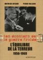 Les Dossiers De La Guerre Froide ; L'Équilibre De La Terreur 1956-1969 - Preview